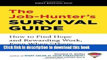 Read The Job-Hunter s Survival Guide: How to Find a Rewarding Job Even When 