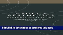 Download Hegel s Aesthetics: Lectures on Fine Art, Vol. I  PDF Online