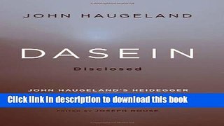 Download Dasein Disclosed: John Haugeland s Heidegger  PDF Online