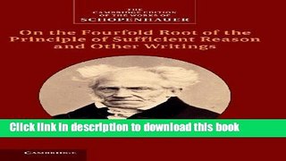 Read Schopenhauer: On the Fourfold Root of the Principle of Sufficient Reason and Other Writings: