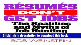 Read Resumes Don t Get Jobs: The Realities and Myths of Job Hunting ebook textbooks