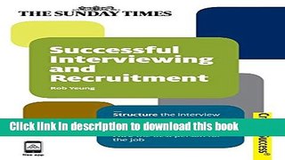 Read Successful Interviewing and Recruitment: Structure the Interview; Identify Exceptional