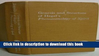 Read Genesis and Structure of Hegel s Phenomenology of Spirit (Northwestern University studies in
