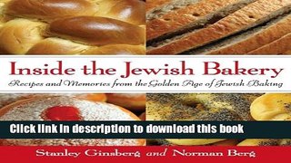 Download Inside the Jewish Bakery: Recipes and Memories from the Golden Age of Jewish Baking  EBook