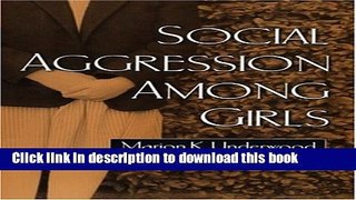 Read Book Social Aggression among Girls (Guilford Series on Social and Emotional Development)