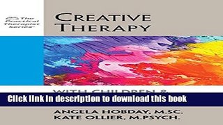 Download Book Creative Therapy with Children   Adolescents (The Practical Therapist Series) E-Book