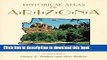 Download Historical Atlas of Arizona ebook textbooks