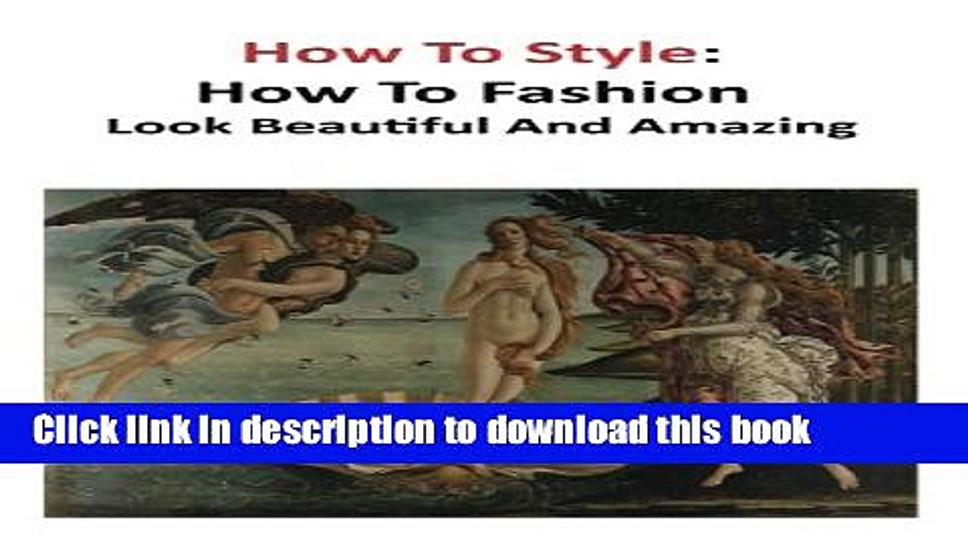 Read How To Style | How To Fashion: Look Beautiful And Amazing  Ebook Free