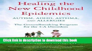 Read Healing the New Childhood Epidemics: Autism, ADHD, Asthma, and Allergies: The Groundbreaking