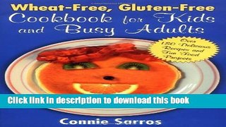 Read Wheat-Free, Gluten-Free Cookbook for Kids and Busy Adults  Ebook Free