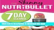 Download The Skinny NUTRiBULLET 7 Day Cleanse: Calorie Counted Cleanse   Detox Plan: Smoothies,