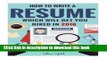 Read Resume: How To Write A Resume Which Will Get You Hired In 2016 (Resume, Resume Writing, CV,
