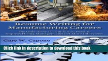 Read Resume Writing for Manufacturing Careers: The Only  How To  Guide You Need to Impress Hiring