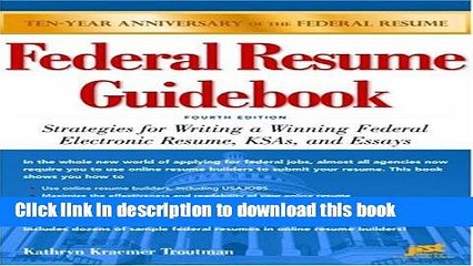 Read Federal Resume Guidebook: Strategies for Writing a Winning Federal Electronic Resume, KSAs,