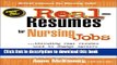Read Real Resumes for Nursing Jobs: Including Real Resumes Used to Change Careers and Resumes Used