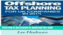 [PDF] Offshore Tax Planning For UK Companies In 2014 Free Books