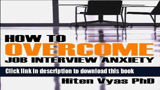 Read How To Overcome Job Interview Anxiety (NLP series for the workplace) ebook textbooks
