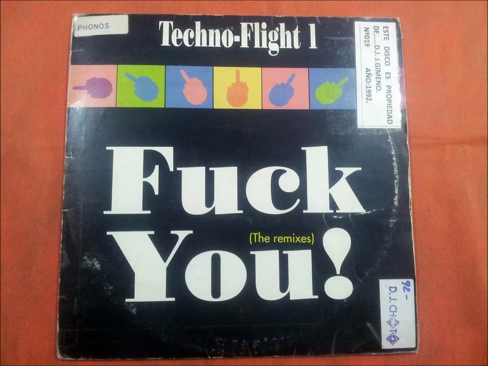 TECHNO-FLIGHT 1.(FUCK YOU!.(12'' X-ES REMIX.)(12''.)(1992.)