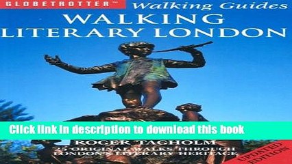 [PDF] Walking Literary London: 25 Original Walks Through London s Literary Heritage (Globetrotter