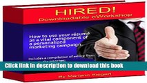 Read HIRED! eWorkshop: How to use your rÃ©sumÃ©  as a vital component of  a personalized