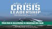 Read The Art of Crisis Leadership: Save Time, Money, Customers and Ultimately, Your Career  Ebook