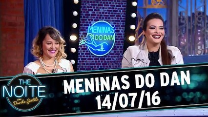 Meninas do Dan - 14.07.16