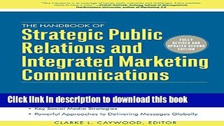 Read The Handbook of Strategic Public Relations and Integrated Marketing Communications, Second