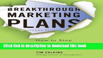 Read Breakthrough Marketing Plans: How to Stop Wasting Time and Start Driving Growth  Ebook Free