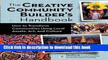 [Read PDF] Creative Community Builder s Handbook: How to Transform Communities Using Local Assets,