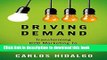 Download Driving Demand: Transforming B2B Marketing to Meet the Needs of the Modern Buyer  PDF Free