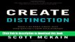 Read Create Distinction: What to Do When   Great   Isn t Good Enough to Grow Your Business  Ebook