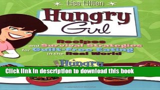 Read Hungry Girl: Recipes and Survival Strategies for Guilt-Free Eating in the Real World  Ebook