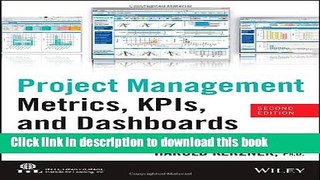 Read Project Management Metrics, KPIs, and Dashboards: A Guide to Measuring and Monitoring Project
