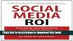 Read Social Media ROI: Managing and Measuring Social Media Efforts in Your Organization (Que