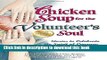 Download Chicken Soup for the Volunteer s Soul: Stories to Celebrate the Spirit of Courage, Caring