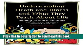 Read Understanding Death and Illness and What They Teach about Life: An Interactive Guide for