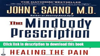 Read The Mindbody Prescription: Healing the Body, Healing the Pain  Ebook Free