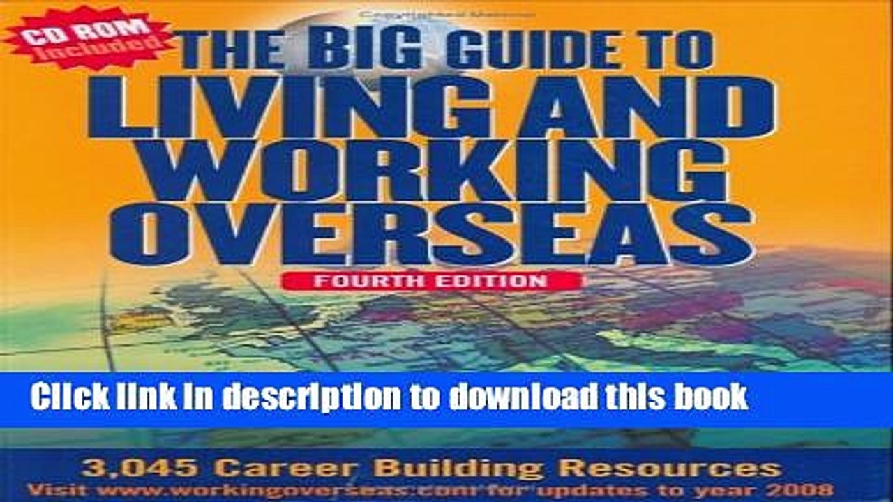 Read The Big Guide To Living And Working Overseas: 3,045 Career Building Resources (Fourth Edition