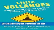 Read Little Volcanoes: Helping Young Children and Their Parents to Deal with Anger PDF Free