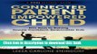 Read Connected Parent, Empowered Child: Five Keys to Raising Happy, Confident, Responsible Kids (A
