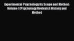 Read Experimental Psychology Its Scope and Method: Volume I (Psychology Revivals): History