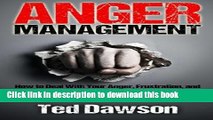 Read Anger Management: How to Deal With Your Anger, Frustration, and Temper to Avoid Anger