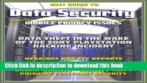 Read 2011 Guide to Data Security and Mobile Privacy Issues: Data Theft in the Wake of the Sony