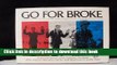 Read Books Go for Broke: A Pictorial History of the Japanese American 100th Infantry Battalion