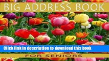 Read Big Address Book For Seniors: Large Print With Tabs (Large Print Books) (Volume 1)  PDF Online