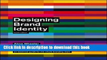 Read Designing Brand Identity: An Essential Guide for the Whole Branding Team, 4th Edition  Ebook