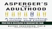 Read Aspergers and Adulthood: A Guide to Working, Loving, and Living With Aspergers Syndrome