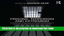 [PDF] Prisons, Terrorism and Extremism: Critical Issues in Management, Radicalisation and Reform