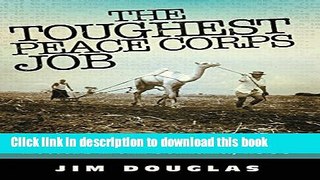 Read The Toughest Peace Corps Job: Letters from Somalia, 1969 E-Book Free