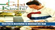 PDF Good Morning, Kimchi!: Forty Different Kinds of Traditional   Fusion Kimchi Recipes  EBook